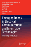 Emerging Trends in Electrical, Communications and Information Technologies: Proceedings of Icecit-2015