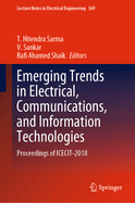 Emerging Trends in Electrical, Communications, and Information Technologies: Proceedings of Icecit-2018