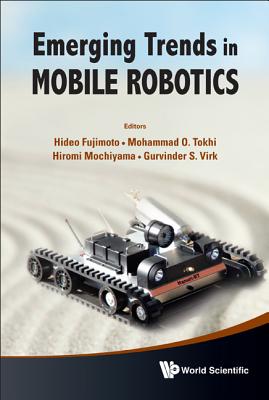 Emerging Trends in Mobile Robotics - Proceedings of the 13th International Conference on Climbing and Walking Robots and the Support Technologies for Mobile Machines - Mochiyama, Hiromi (Editor), and Tokhi, Mohammad Osman (Editor), and Fujimoto, Hideo (Editor)