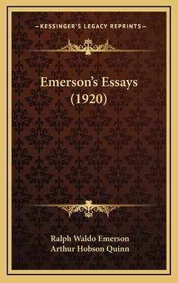 Emerson's Essays (1920) - Emerson, Ralph Waldo, and Quinn, Arthur Hobson, Mr. (Editor)