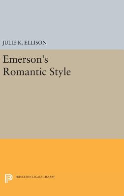 Emerson's Romantic Style - Ellison, Julie K.