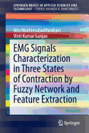 Emg Signals Characterization in Three States of Contraction by Fuzzy Network and Feature Extraction