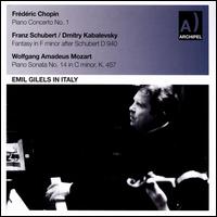 Emil Gilels in Italy: Chopin, Schubert/Kabalevsky, Mozart - Emil Gilels (piano); RAI Symphony Orchestra, Milan; Franco Caracciolo (conductor)