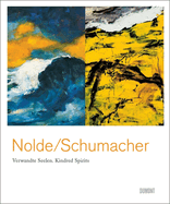 Emil Nolde/Emil Schumacher: Kindred Spirits