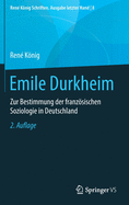 Emile Durkheim: Zur Bestimmung Der Franzosischen Soziologie in Deutschland