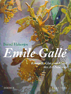 Emile Gall: Keramik, Glas Und Mbel Des Art Nouveau