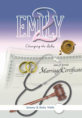 Emily 2: Changing the Rules - Wells, Jeremy & Emily