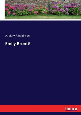Emily Bront - Robinson, A Mary F