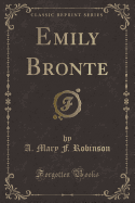 Emily Bronte (Classic Reprint)