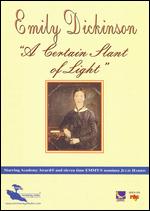 Emily Dickinson: A Certain Slant of Light - 