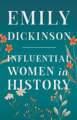 Emily Dickinson - Influential Women in History - Various