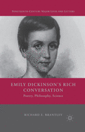 Emily Dickinson's Rich Conversation: Poetry, Philosophy, Science