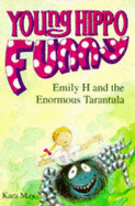 Emily H and the Enormous Tarantula