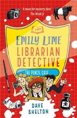 Emily Lime - Librarian Detective: The Pencil Case - Shelton, Dave