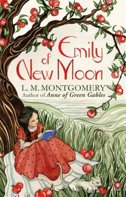 Emily of New Moon: A Virago Modern Classic - Montgomery, L. M.