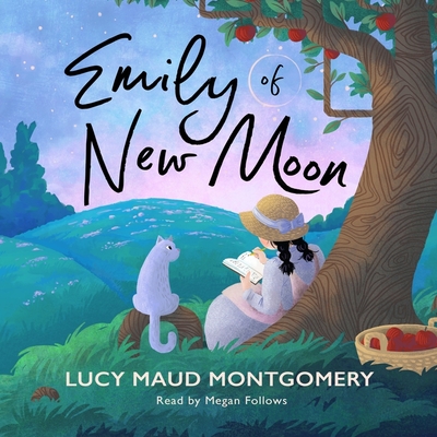 Emily of New Moon - Montgomery, L M, and Carley, Dave (Adapted by), and Cooper, Beverley (Adapted by)