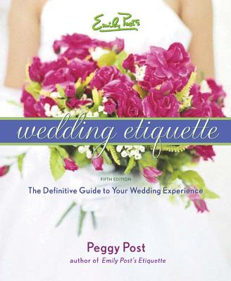 Emily Post's Wedding Etiquette - Post, Peggy