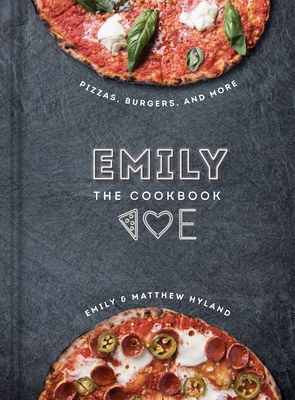 Emily: The Cookbook - Hyland, Emily, and Hyland, Matthew