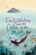 Emily Windsnap and the Castle in the Mist - Kessler, Liz