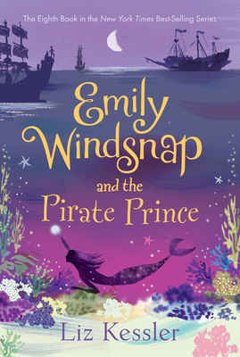 Emily Windsnap and the Pirate Prince - Kessler, Liz