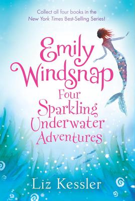 Emily Windsnap: Four Sparkling Underwater Adventures - Kessler, Liz