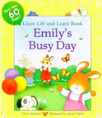 Emily's Busy Day: Giant Lift-And-Learn Book - Masurel, Claire