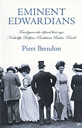 Eminent Edwardians: Four Figures Who Defined Their Age: Northcliffe, Balfour, Pankhurst, Baden-Powell