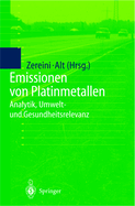 Emissionen Von Platinmetallen: Analytik, Umwelt- Und Gesundheitsrelevanz