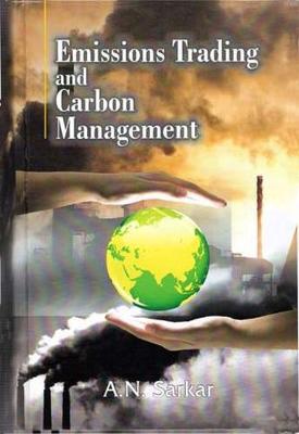 Emissions Trading and Carbon Management - Sarkar, A.N.