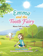 Emma and the Tooth Fairy: Mama Tell Us a Story Book 1