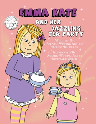 Emma Kate and Her Dazzling Tea Party - Balderas, Melissa