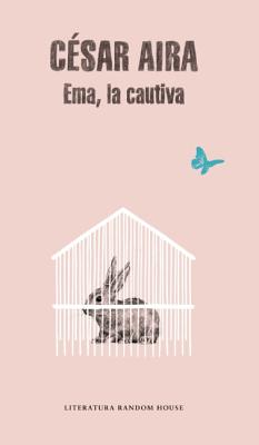 Emma, La Cautiva / Ema, the Captive - Aira, Cesar