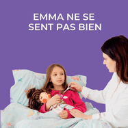 Emma ne se sent pas bien