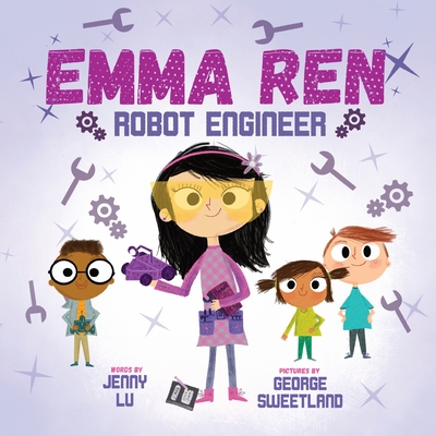Emma Ren Robot Engineer: Fun and Educational STEM (science, technology, engineering, and math) Book for Kids - Lu, Jenny Z