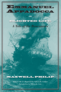 Emmanuel Appadocca: Or, Blighted Life; A Tale of the Boucaneers