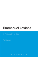 Emmanuel Levinas: A Philosophy of Exile