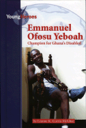 Emmanuel Ososu Yeboah: Champion for Ghana's Disabled