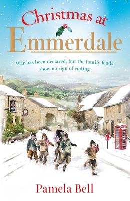 Emmerdale at War: an uplifting and romantic read perfect for nights in (Emmerdale, Book 3) - Bell, Pamela