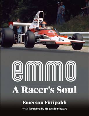 Emmo: A Racer's Soul - Fittipaldi, Emerson, and Bishop, Matt (Editor)