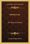 Emmy Lou: Her Book and Heart