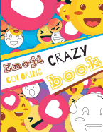 Emoji Crazy Coloring Book: Emoji Coloring Book for Kids & Toddlers - Activity Books for Preschooler