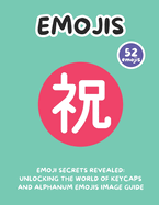 Emoji Secrets Revealed: Unlocking the World of Keycaps and Alphanum Emojis Image Guide