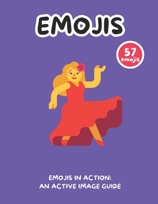 Emojis in Action: An Active Image Guide - Writings, Simple