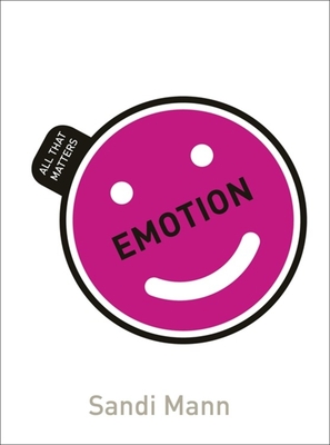 Emotion: All That Matters - Mann, Sandi