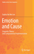 Emotion and Cause: Linguistic Theory and Computational Implementation