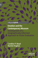 Emotion and the Contemporary Museum: Development of a Geographically-Informed Approach to Visitor Evaluation