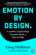 Emotion by Design: Lessons on Creativity from a Life at Nike