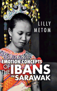 Emotion Concepts of the Ibans in Sarawak