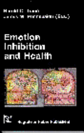 Emotion, Inhibition, and Health - Traue, Harald C