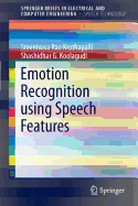 Emotion Recognition Using Speech Features